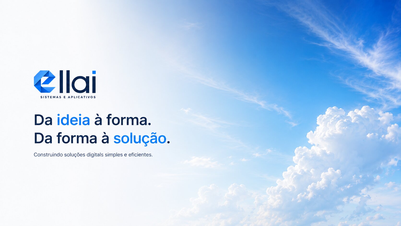 Ellai — Da ideia à forma. Da forma à solução.
